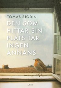 e-Bok Den som hittar sin plats tar ingen annans <br />                        Ljudbok