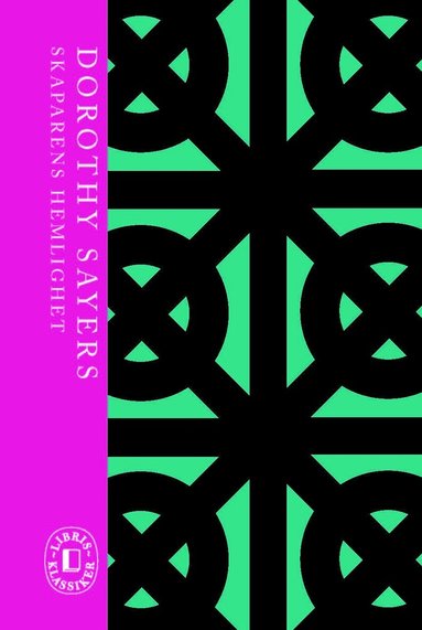 Dorothy Sayers - Skaparens hemlighet, Inbunden