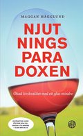 Njutningsparadoxen : ökad livskvalitet med ett glas mindre