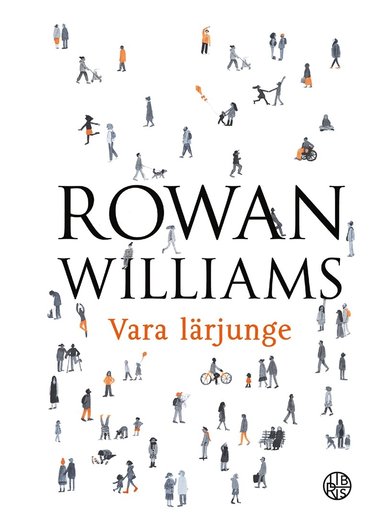Rowan Williams - Vara lärjunge, E-bok
