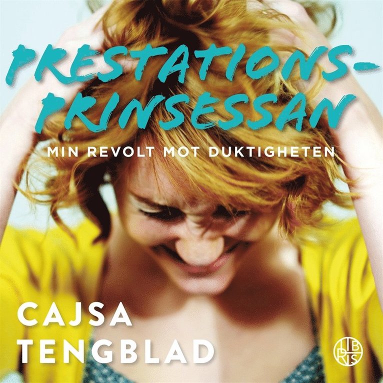 Cajsa Tengblad - Prestationsprinsessan, Ljudbok