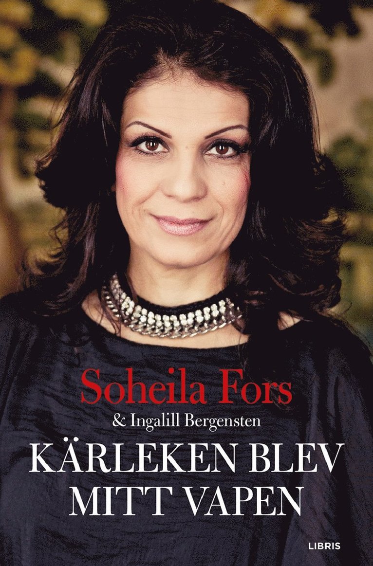 Soheila Fors, Ingalill Bergensten - Kärleken blev mitt vapen, Ljudbok