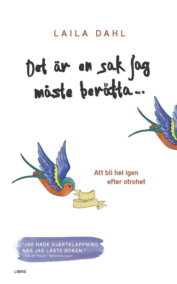 Laila Dahl - Det är en sak jag måste berätta ... Att bli hel igen efter otrohet, Ljudbok