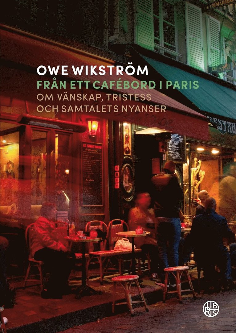 Owe Wikström - Från ett cafébord i Paris, E-bok