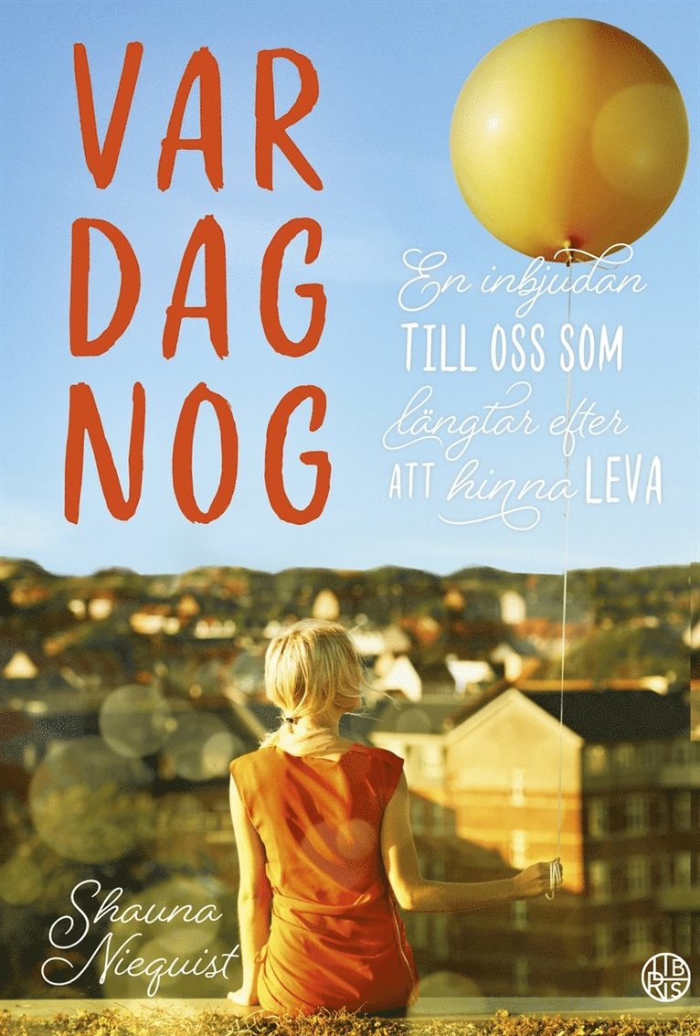 Shauna Niequist - Var Dag Nog: En inbjudan till oss som längtar efter att hinna leva, E-bok
