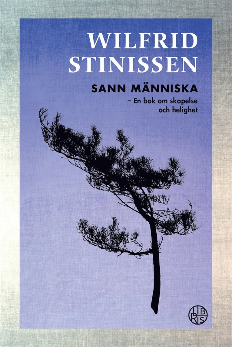 Wilfrid Stinissen - Sann människa, E-bok