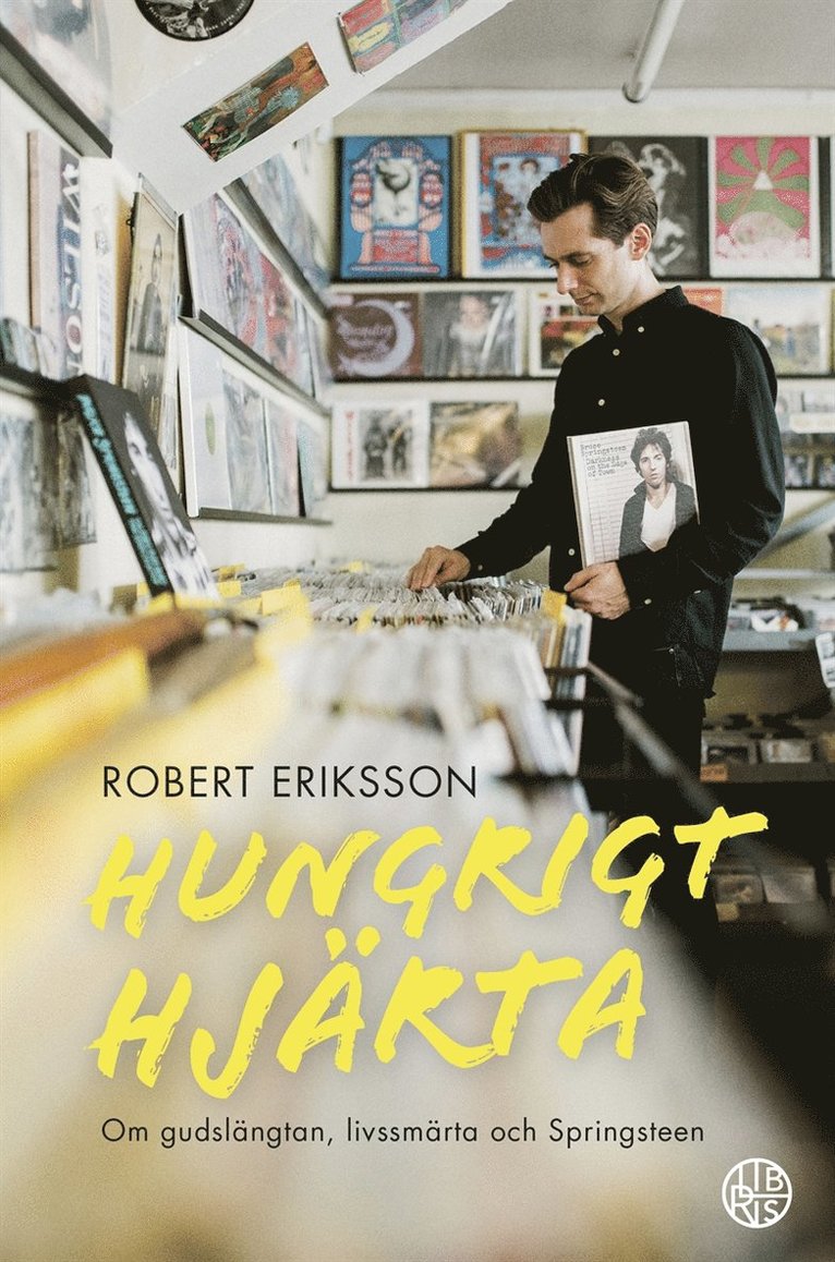 Robert Eriksson - Hungrigt hjärta : Om gudslängtan, livssmärta och Springsteen, E-bok