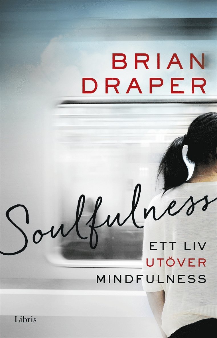Brian Draper - Soulfulness: Ett liv utöver mindfulness, Ljudbok
