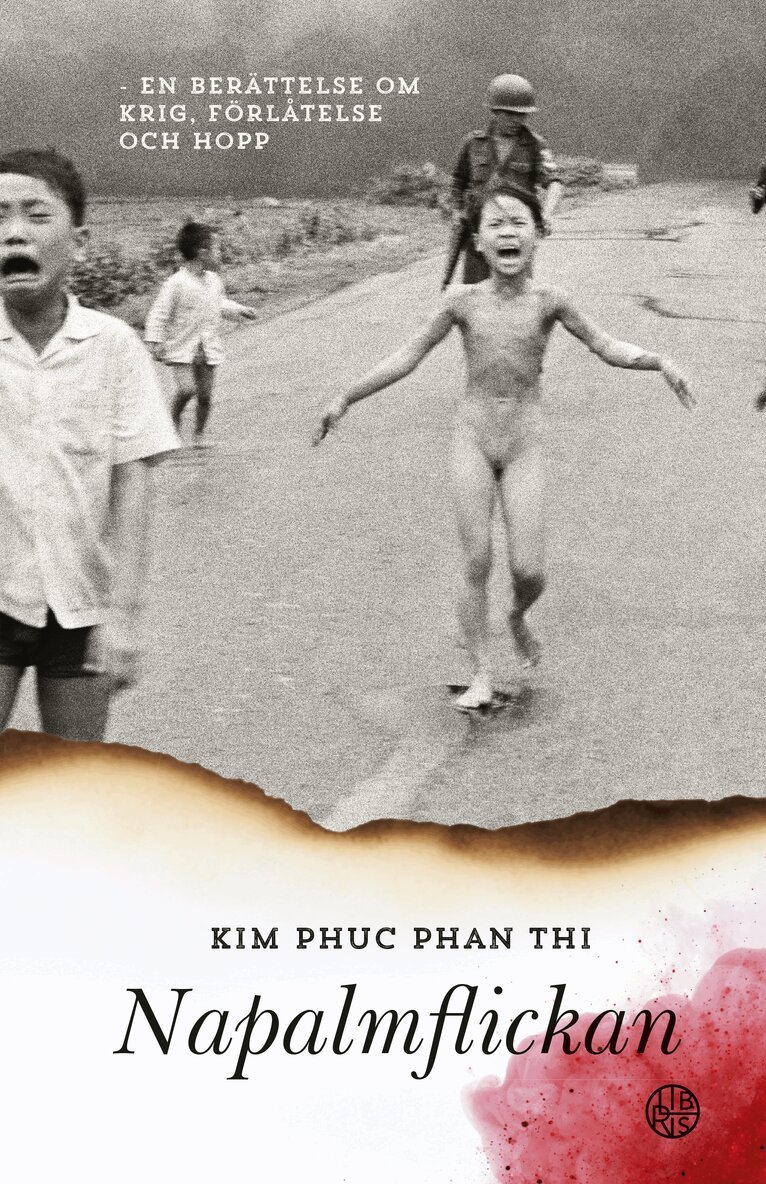 Kim Phuc Phan Thi - Napalmflickan : en berättelse om krig, förlåtelse och hopp, Kartonnage