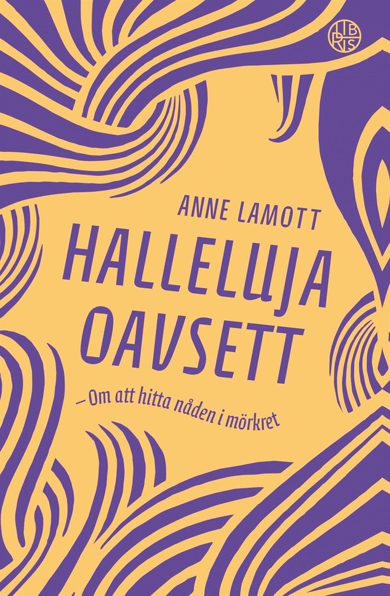 Anne Lamott - Halleluja oavsett - om att hitta nåden i mörkret, E-bok