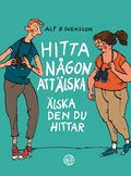 Hitta ngon att lska : lska den du hittat