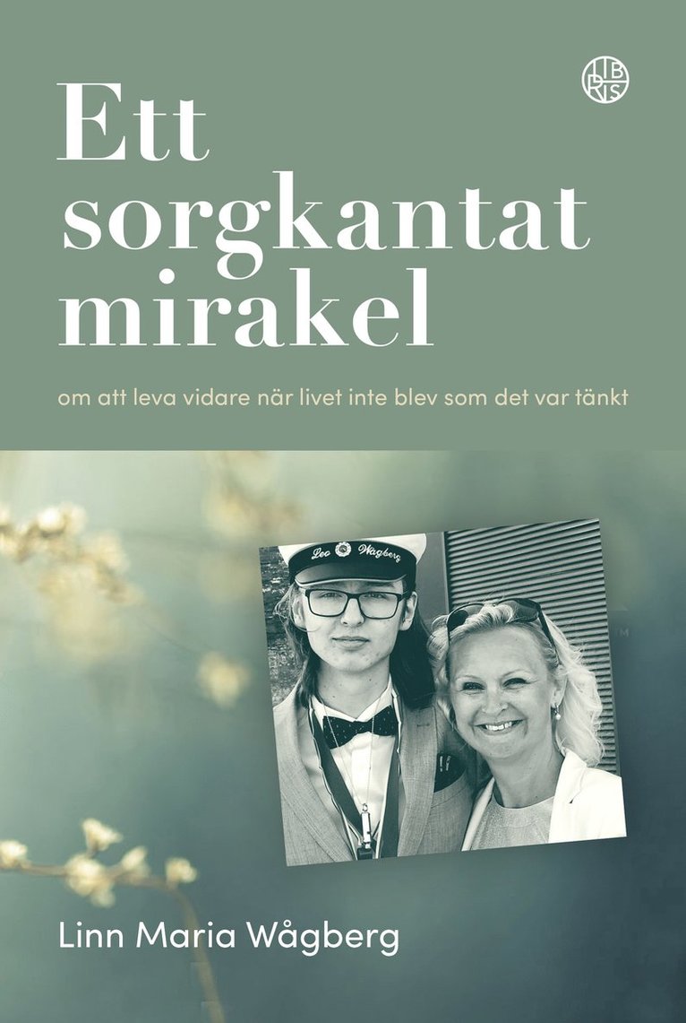 Linn Maria Wågberg - Ett sorgkantat mirakel – om att leva vidare när livet inte blev som det var tänkt, Ljudbok