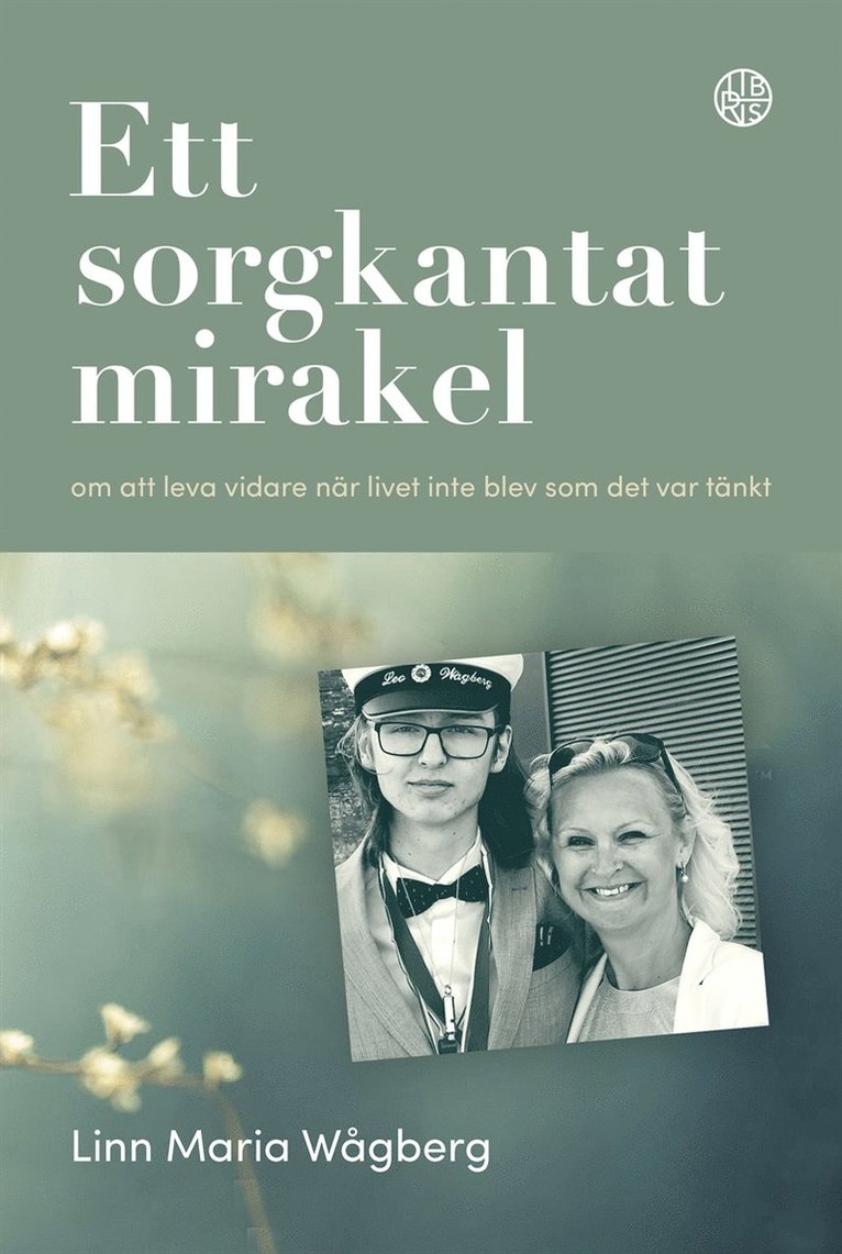 Linn Maria Wågberg - Ett sorgkantat mirakel, E-bok