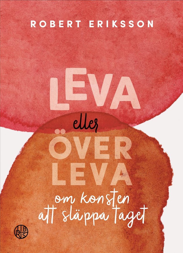 Robert Eriksson - Leva eller överleva, E-bok