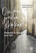 Om n jorden skakar : helande och hopp som br