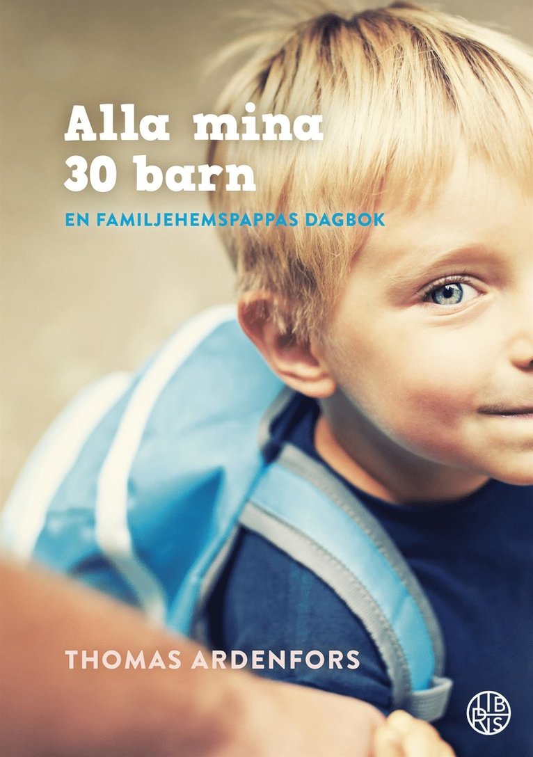 Thomas Ardenfors - Alla mina 30 barn - en familjehemspappas dagbok, Ljudbok