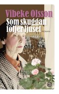 Som skuggan fljer ljuset