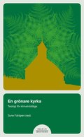 En grnare kyrka : teologi i ett ndlge