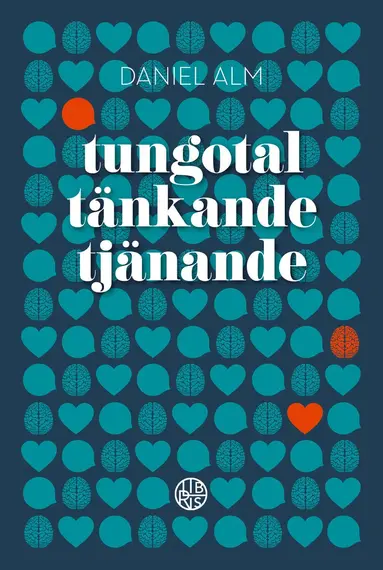 Daniel Alm - Tungotal, tänkande, tjänande, Häftad