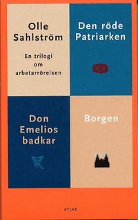 e-Bok Trilogi om arbetarrörelsen Borgen, Don Emelios badkar, Röde patriarken <br />                        Pocket