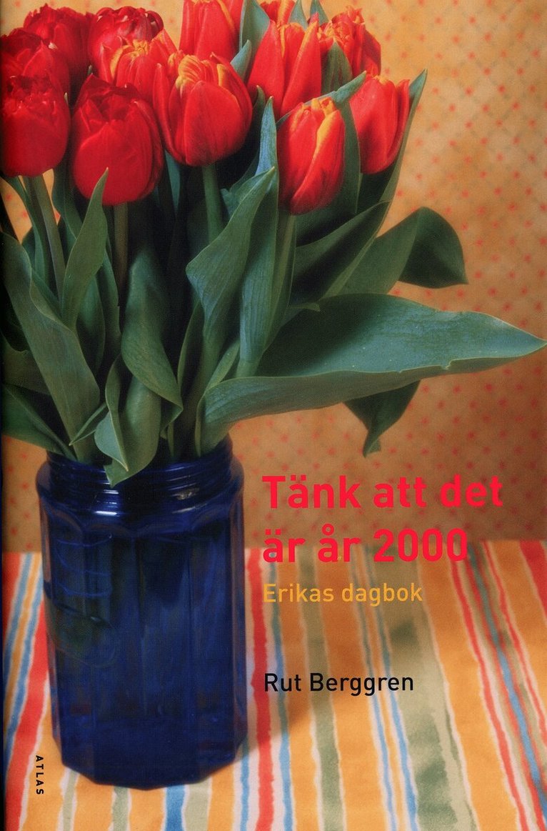Rut Berggren - Tänk att det är år 2000 : Erikas dagbok, Inbunden