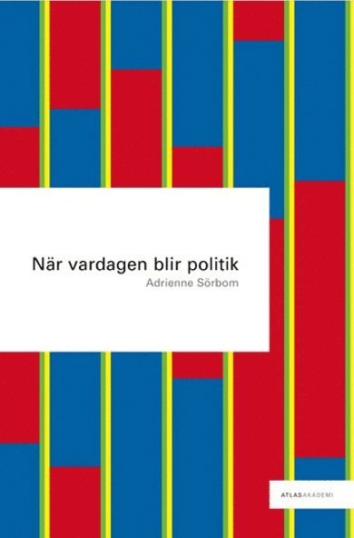 Adrienne Sörbom - När vardagen blir politik, E-bok