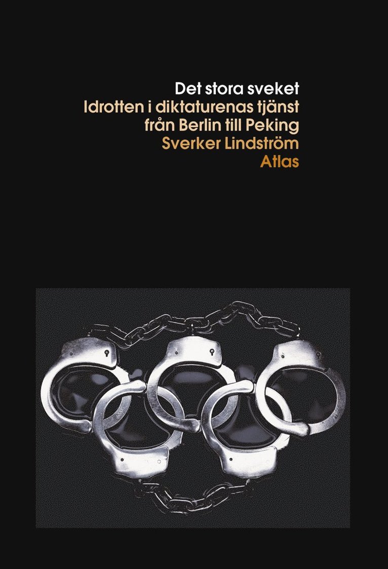 Sverker Lindström - Det stora sveket : den olympiska rörelsen i diktaturens tjänst, E-bok