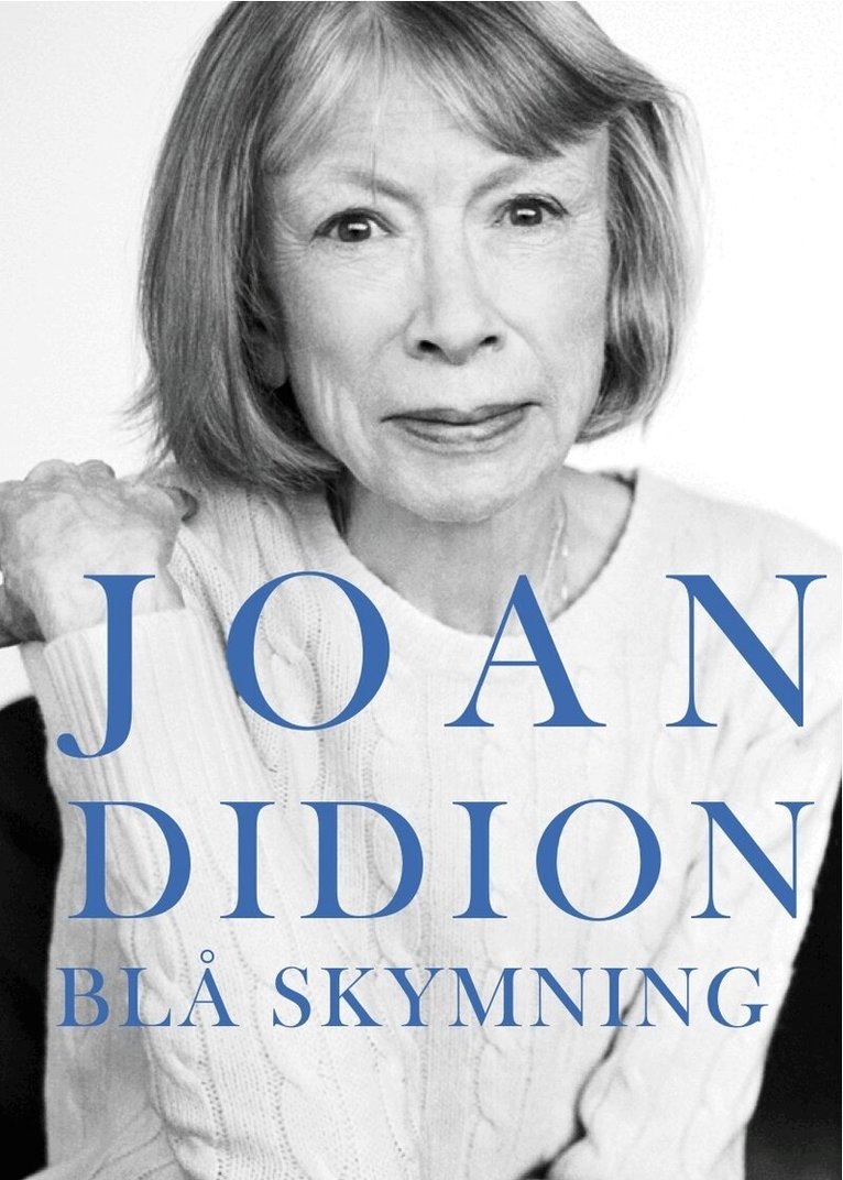 Joan Didion - Blå skymning, Inbunden
