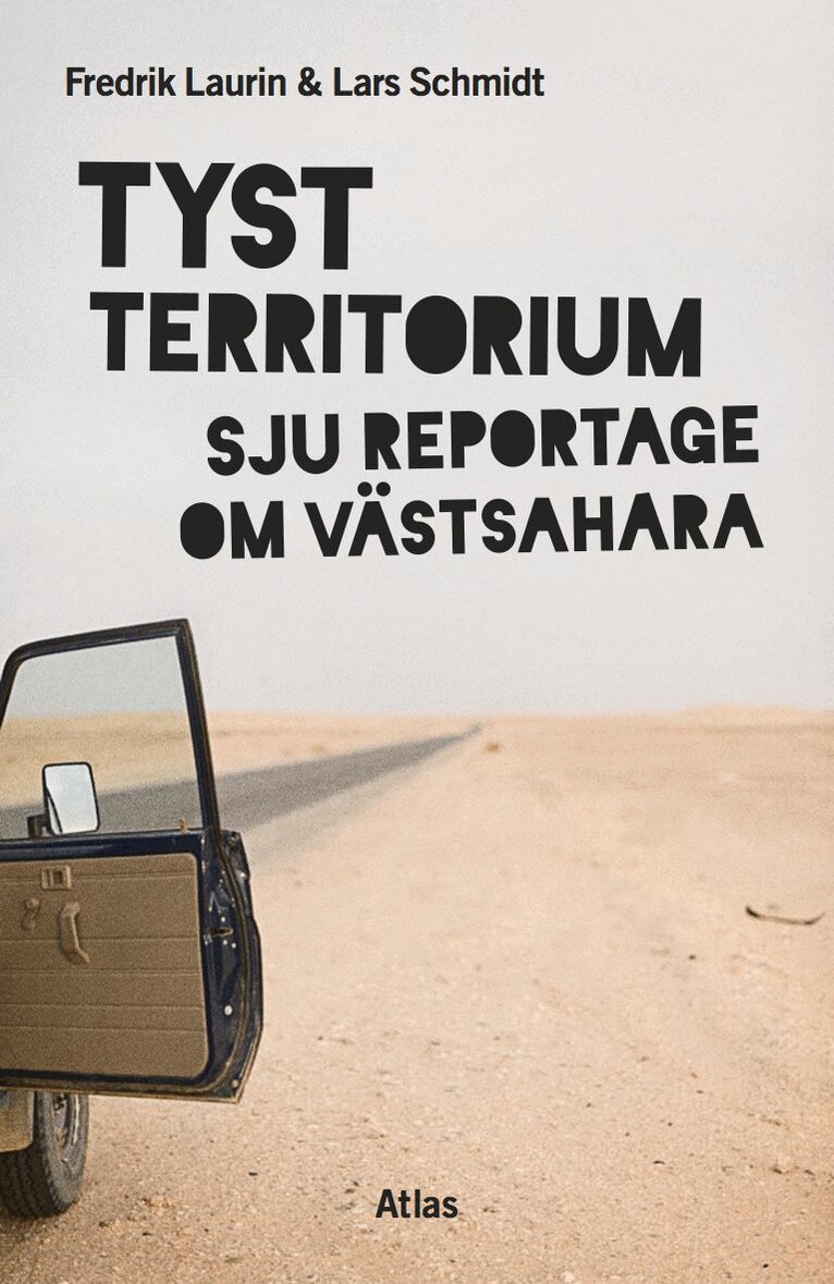 Fredrik Laurin, Lars Schmidt - Tyst territorium : sju reportage om Västsahara, Häftad