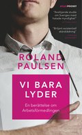 Vi bara lyder : en berättelse om Arbetsförmedlingen