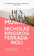 Den andra musiken: En introduktion till att lyssna p� klassisk musik