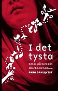 I det tysta : resor p Europas abortmarknad