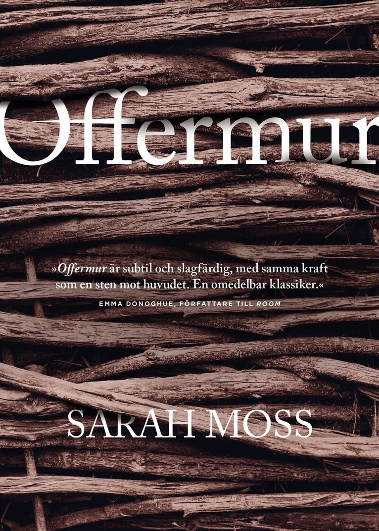 Sarah Moss - Offermur, Inbunden