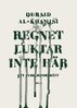 Duraid Al-Khamisi - Regnet luktar inte här, E-bok