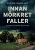 Björn Elmbrant - Innan mörkret faller, E-bok