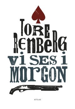 Tore Renberg - Vi ses i morgon, E-bok