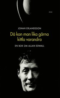 [Redigera]Då kan man lika gärna kittla varandra : en bok om Allan Edwall