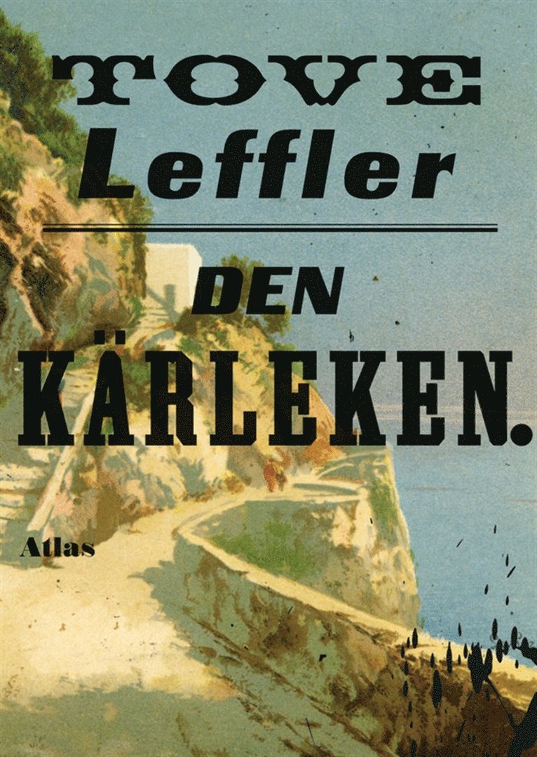 Tove Leffler - Den kärleken, E-bok