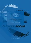 Europas stlbad - krisen som slukar vlfrden och skakar euron