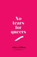 No tears for queers