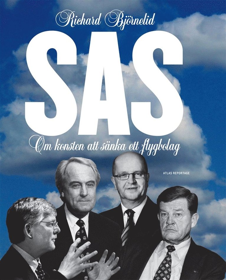 Richard Björnelid - SAS : om konsten att sänka ett flygbolag, E-bok
