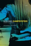 God dag kampsyster : kvinnorna i extremhgern