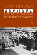 Purgatorium : Sverige och andra vrldskrigets frbrytare