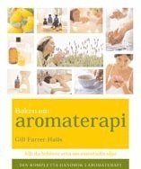 Gill Farrer-Halls - Boken om aromaterapi : din kompletta handbok i aromterapi, Häftad