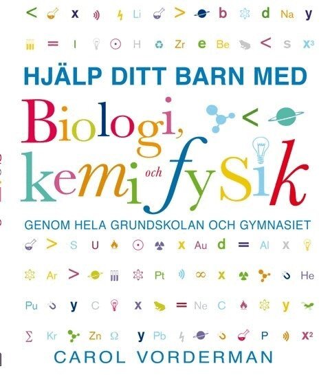 Carol Vorderman - Hjälp ditt barn med biologi, kemi och fysik genom hela grundskolan och gymnasiet, Häftad