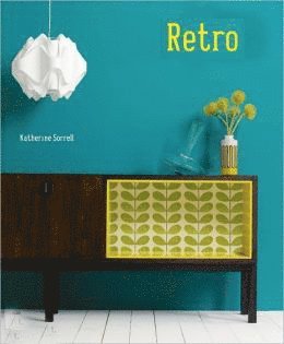 Katherine Sorrell - Retro, Inbunden