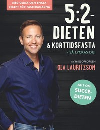5:2 dieten & korttidsfasta : så lyckas du!