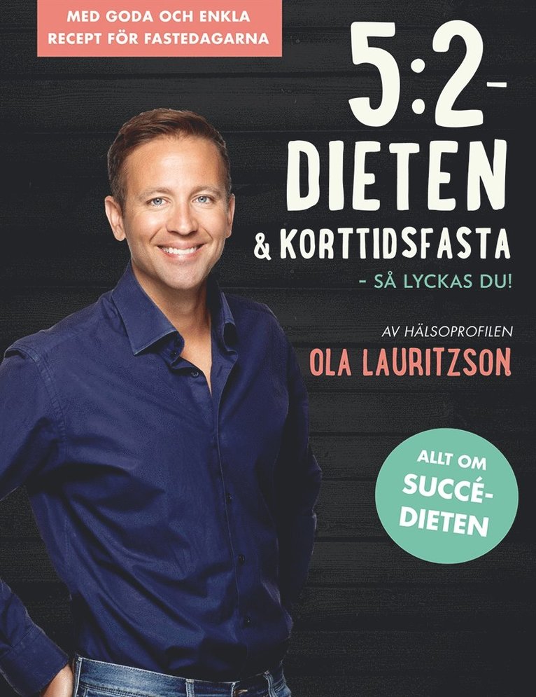 Ola Lauritzson - 5:2 dieten & korttidsfasta : så lyckas du!, E-bok