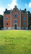 Sk�nelaholms slott : En v�gledning