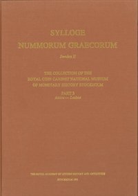 Sylloge nummorum Graecorum 2. The collection of the Royal Coin Cabinet, National Museum of Monetary History, Stockholm, P. 3 Attica-Lesbos